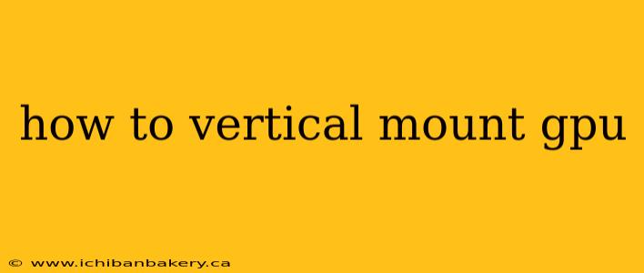 how to vertical mount gpu