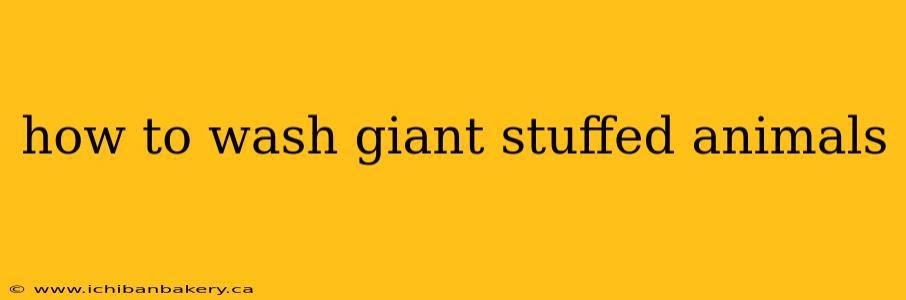 how to wash giant stuffed animals