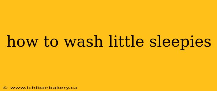 how to wash little sleepies