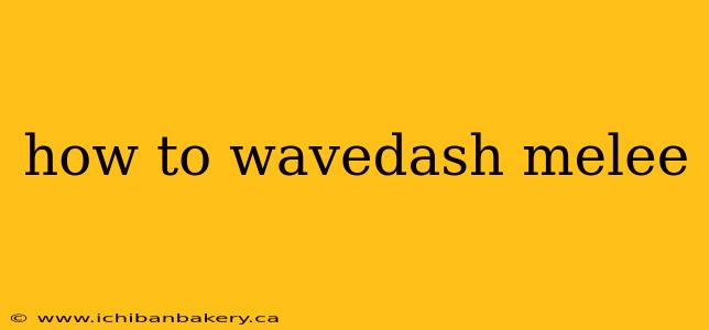 how to wavedash melee