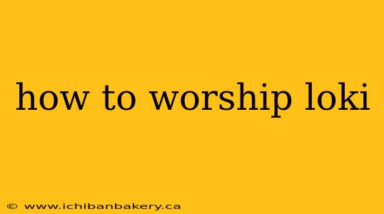how to worship loki
