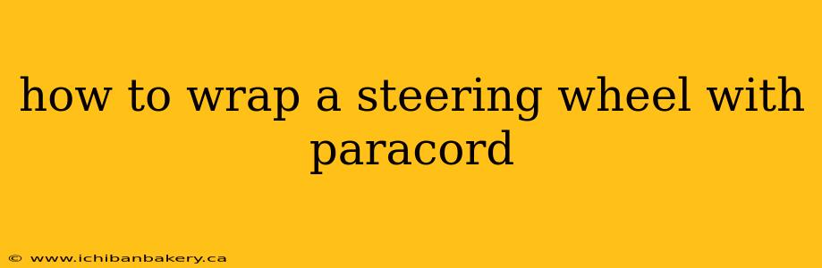 how to wrap a steering wheel with paracord