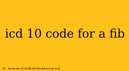 icd 10 code for a fib