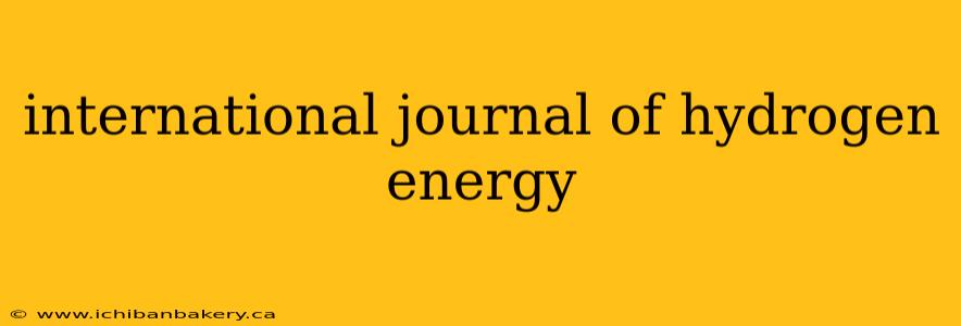 international journal of hydrogen energy