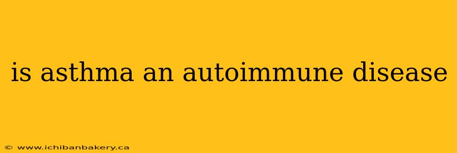is asthma an autoimmune disease