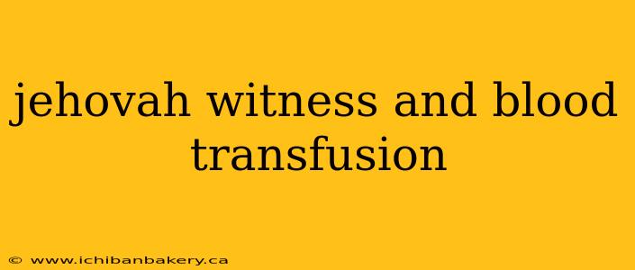 jehovah witness and blood transfusion