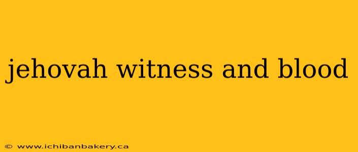 jehovah witness and blood