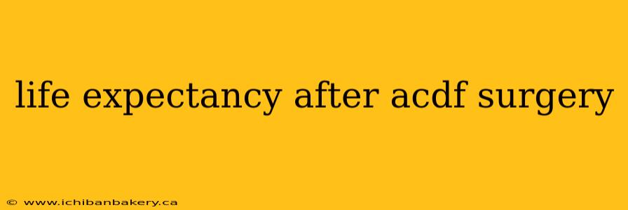 life expectancy after acdf surgery