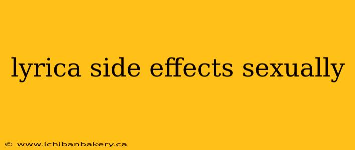 lyrica side effects sexually