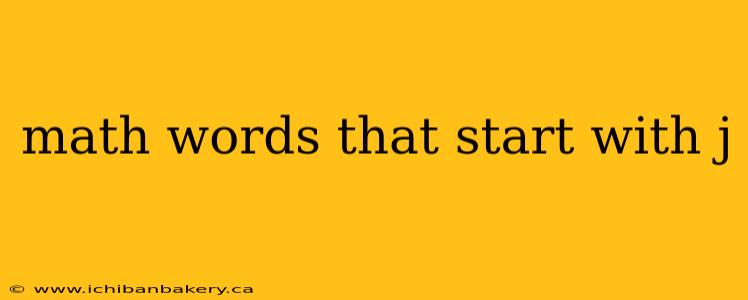 math words that start with j