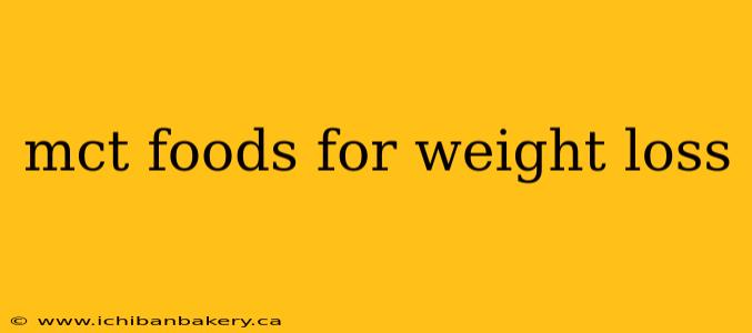 mct foods for weight loss