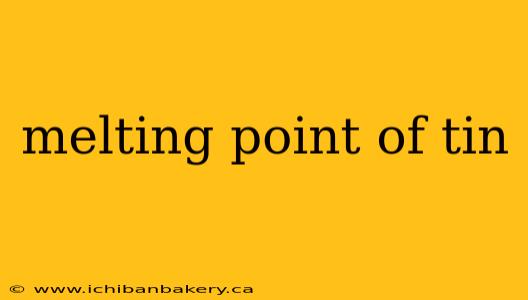 melting point of tin