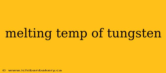 melting temp of tungsten