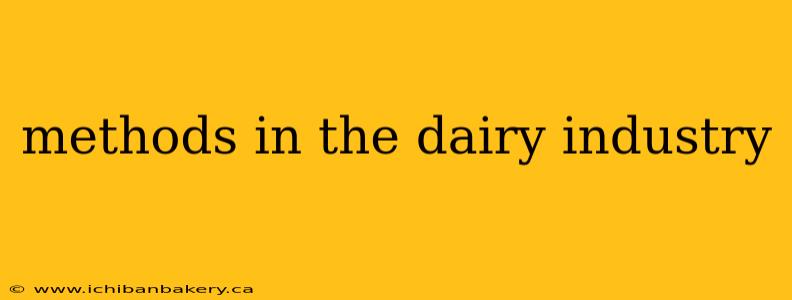 methods in the dairy industry
