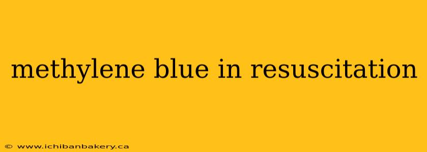 methylene blue in resuscitation