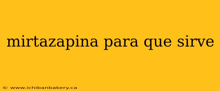 mirtazapina para que sirve