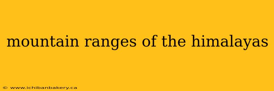 mountain ranges of the himalayas
