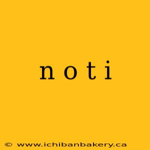 n o t i