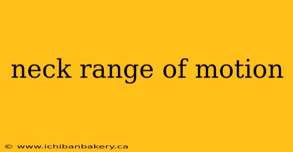 neck range of motion