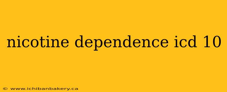 nicotine dependence icd 10