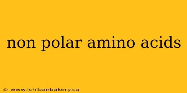 non polar amino acids