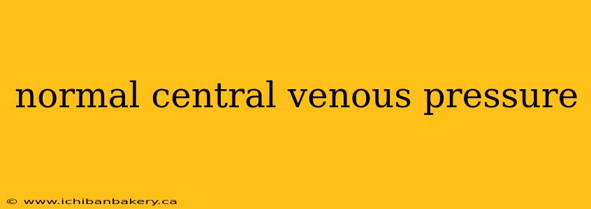 normal central venous pressure