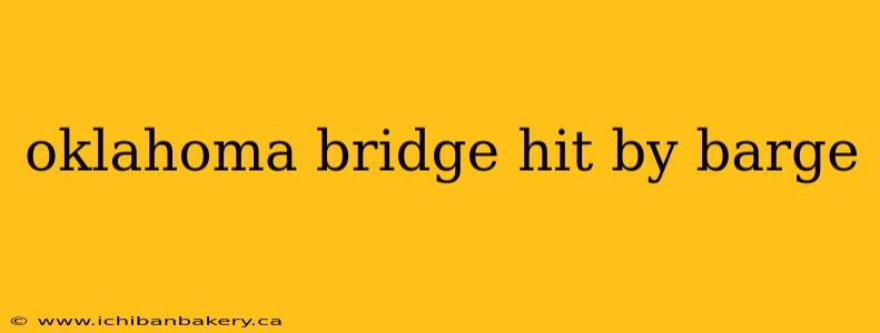 oklahoma bridge hit by barge