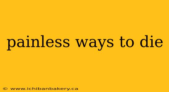 painless ways to die