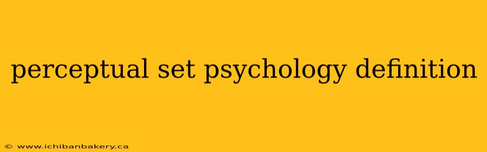 perceptual set psychology definition