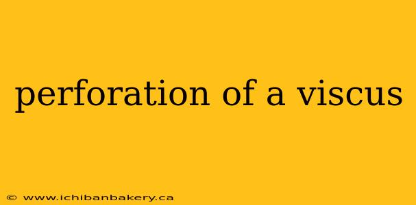 perforation of a viscus
