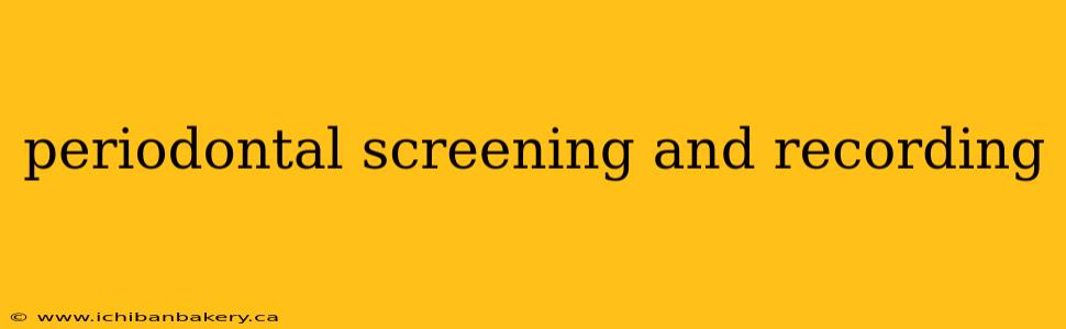 periodontal screening and recording