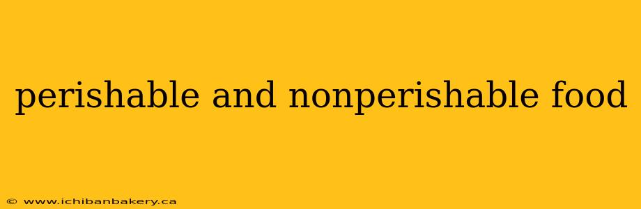 perishable and nonperishable food