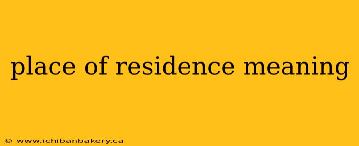 place of residence meaning