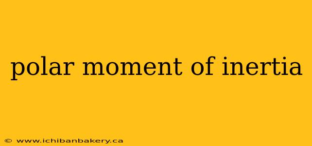polar moment of inertia