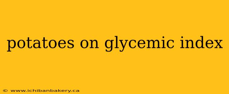 potatoes on glycemic index