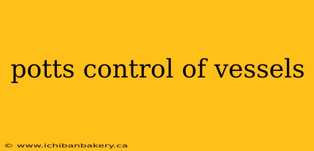 potts control of vessels