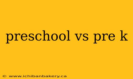 preschool vs pre k