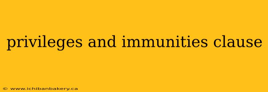 privileges and immunities clause