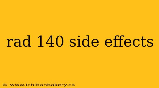 rad 140 side effects