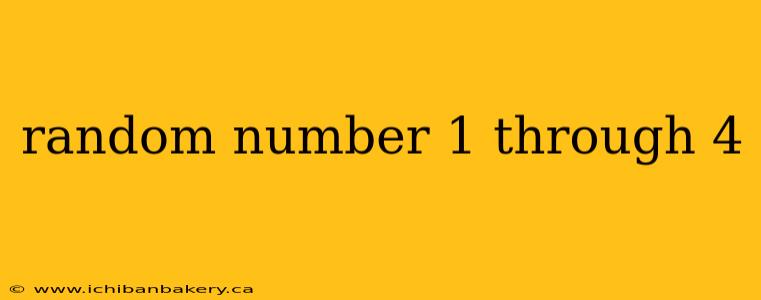 random number 1 through 4
