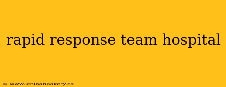 rapid response team hospital