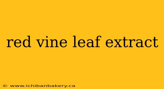 red vine leaf extract