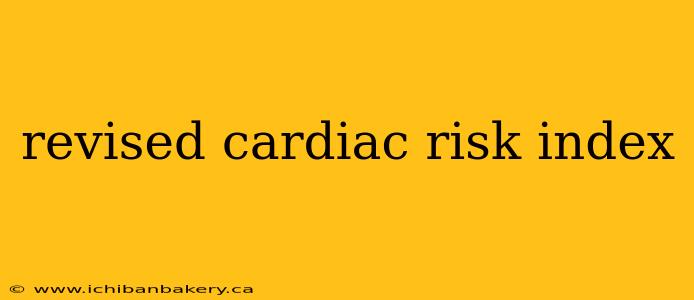 revised cardiac risk index