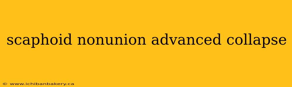 scaphoid nonunion advanced collapse