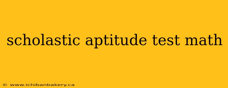scholastic aptitude test math