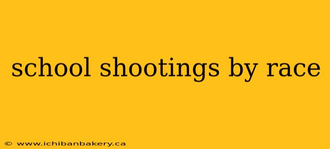 school shootings by race
