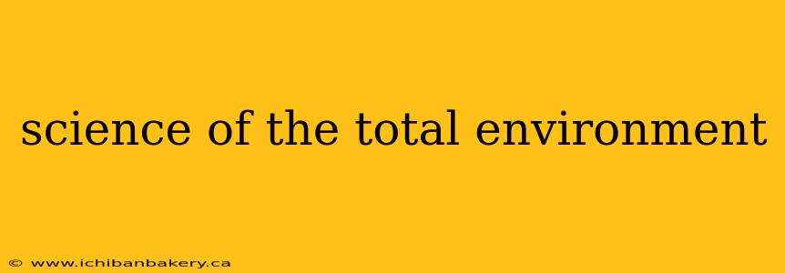 science of the total environment