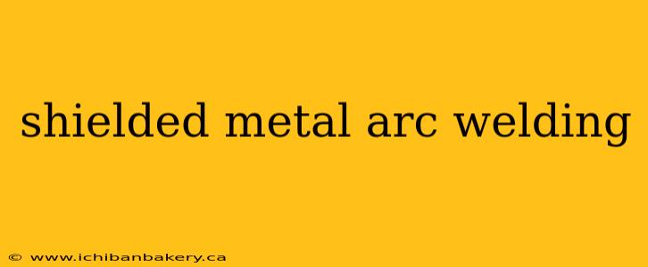 shielded metal arc welding