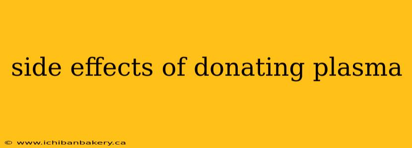 side effects of donating plasma