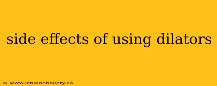side effects of using dilators